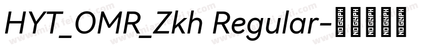 HYT_OMR_Zkh Regular字体转换